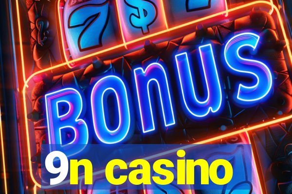 9n casino